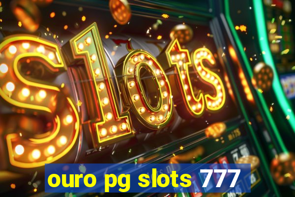 ouro pg slots 777
